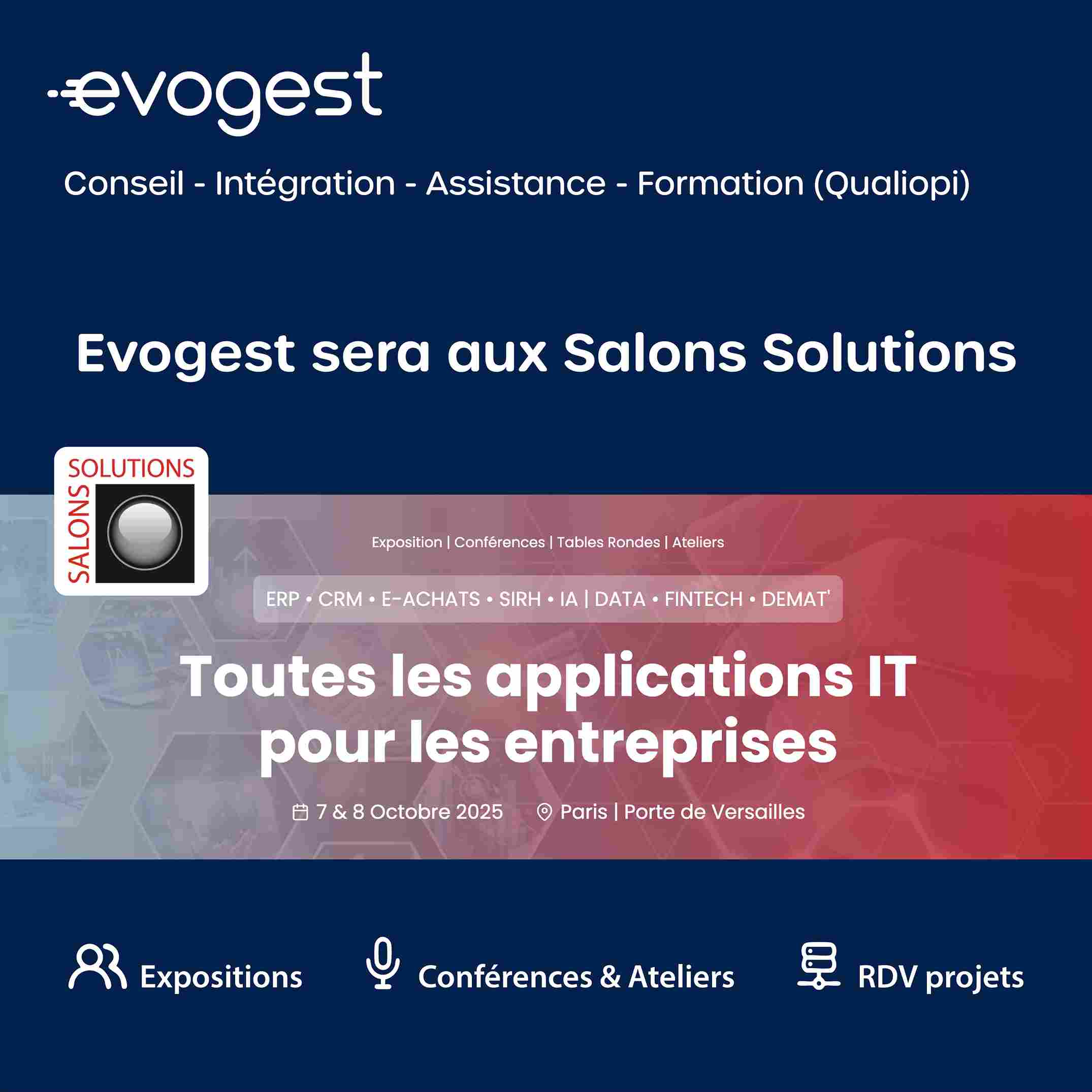 Evogest au Salon Solutions 2025 – Démonstrations EBP Open Line & Cegid XRP FlexVisuel Evogest pour le Salon Solutions 2025 avec logo, dates et programme : expositions, conférences, ateliers et rendez-vous projets à Paris Visuel Evogest pour le Salon Solutions 2025 avec logo, dates et programme : expositions, conférences, ateliers et rendez-vous projets à Paris