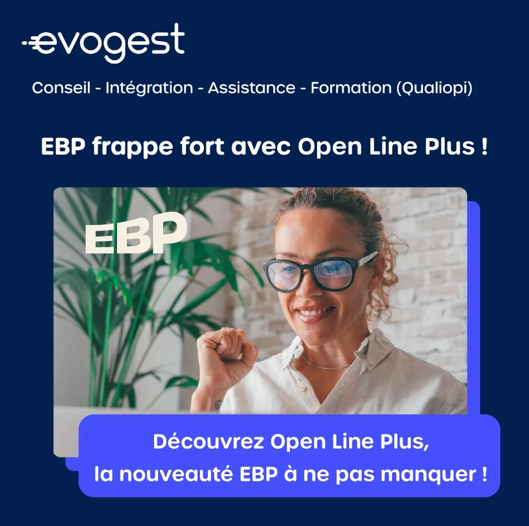 post evogest rs 26-11-25 Ebp frappe fort avec Open Line Plus ! Découvrez Open Line Plus, la nouveauté EBP à ne pas manquer !