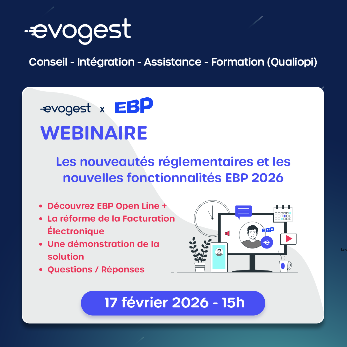 WEBINAIRE Evogest et EBP : les nouveautés 2026 ! découvrez toutes les nouveautés réglementaires et les nouvelles fonctionnalités EBP 2026 ! le 17-02-26 à 15h